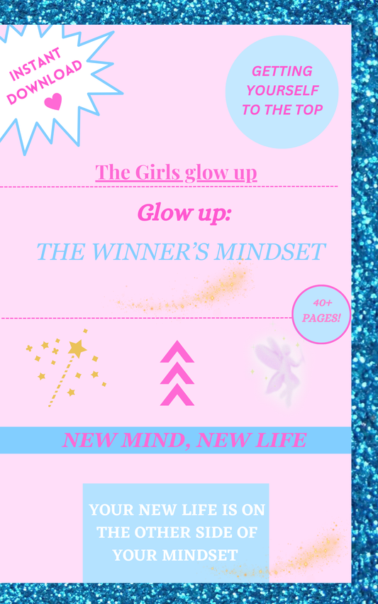 Glow Up- Get the winner's mindset